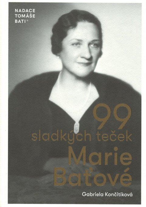 Končitíková Gabriela: 99 sladkých teček Marie Baťové