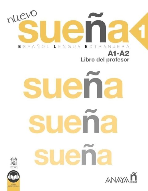 Martinéz Angeles Alvarez: Nuevo Sueňa 1(A1/A2) Libro del Profesor