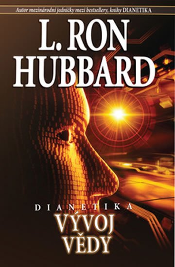 Hubbard L. Ron: Dianetika - Vývoj vědy Hubbard L. Ron: Dianetika - Vývoj vědy