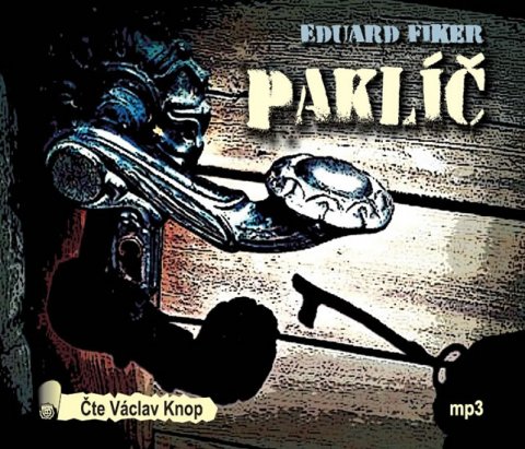 Fiker Eduard: Paklíč - CDmp3 (Čte Václav Knop)