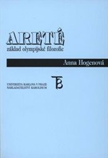 Hogenová Anna: Areté základ olympijské filozofie