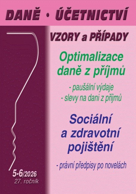 Macháček Ivan, Pelcl Luděk: DÚVaP 5-6/2026 Optimalizace daně, Pojištění – zdravotní, sociální, nemocens