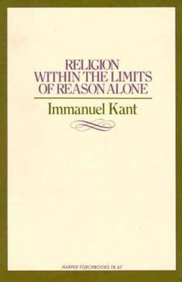 Kant Immanuel: Religion within the Limits of Reason Alone
