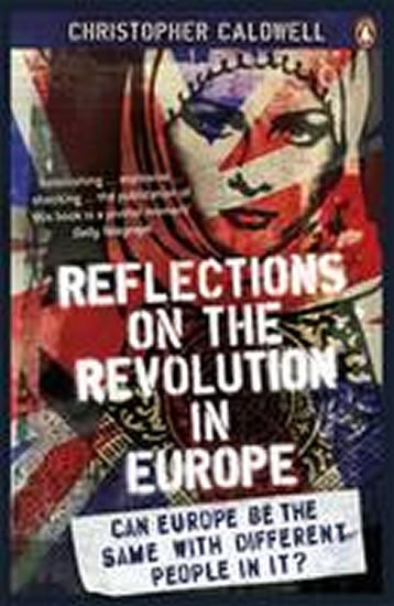 Caldwell Christopher: Reflections on the Revolution in Europe Caldwell Christopher: Reflections on the Revolution in Europe