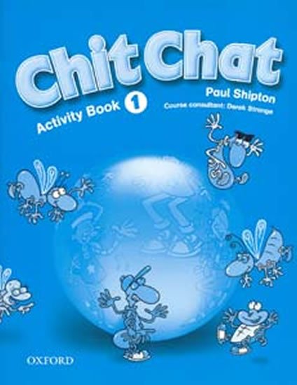 Shipton Paul: Chit Chat 1 Activity Book Shipton Paul: Chit Chat 1 Activity Book