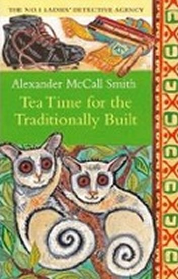 McCall Smith Alexander: Tea Time for the Traditionally Built McCall Smith Alexander: Tea Time for the Traditionally Built