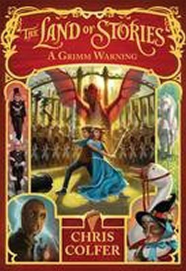 Colfer Chris: Grimm Warning - The Land of Stories