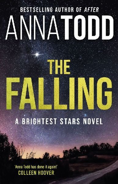Todd Anna: The Falling : A Brightest Stars Novel