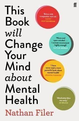 Filer Nathan: This Book Will Change Your Mind About Mental Health