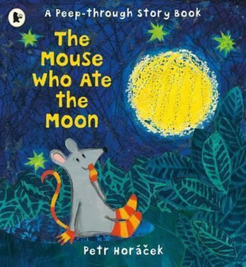 Horáček Petr: Mouse Who Ate the Moon