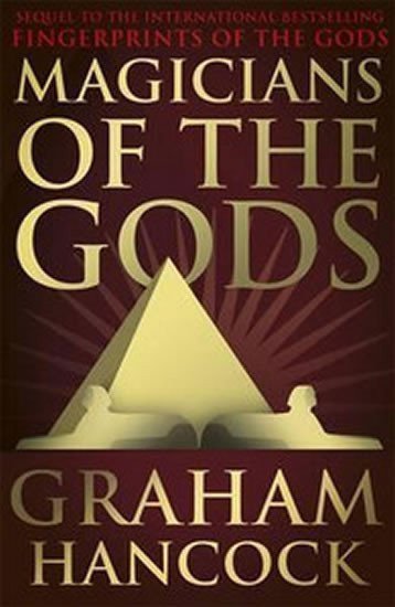 Hancock Graham: Magicians of the Gods