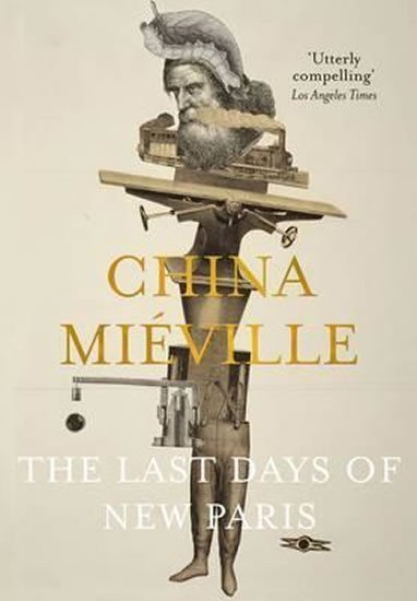 Miéville China: The Last Days of New Paris