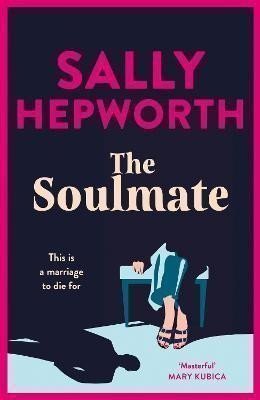Hepworthová Sally: The Soulmate: the brand new addictive psychological suspense thriller from 