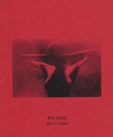 Čutka Jiří J.: Petr Hojda fotografie, Jiří J. Čutka verše Čutka Jiří J.: Petr Hojda fotografie, Jiří J. Čutka verše