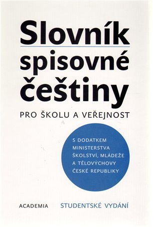 kolektiv autorů: Slovník spisovné češtiny pro školu a veřejnost