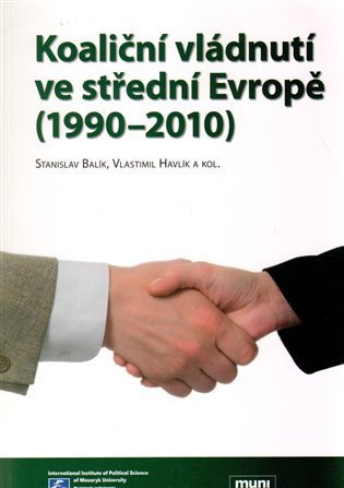 kolektiv autorů: Koaliční vládnutí ve střední Evropě (1990–2010)