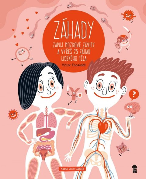 Sabaté Victor: ZÁHADY – Zapoj mozkové závity a vyřeš 25 záhad lidského těla