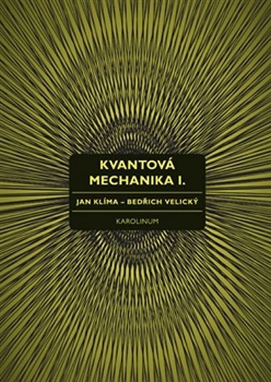 Klíma Jan: Kvantová mechanika I.