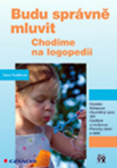 Kutálková Dana: Budu správně mluvit - Chodíme na logopedii Kutálková Dana: Budu správně mluvit - Chodíme na logopedii