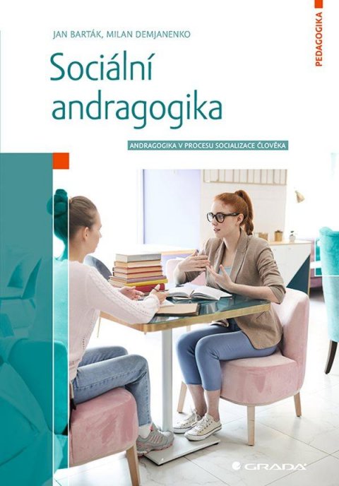 Demjanenko Milan, Barták Jan: Sociální andragogika Demjanenko Milan, Barták Jan: Sociální andragogika