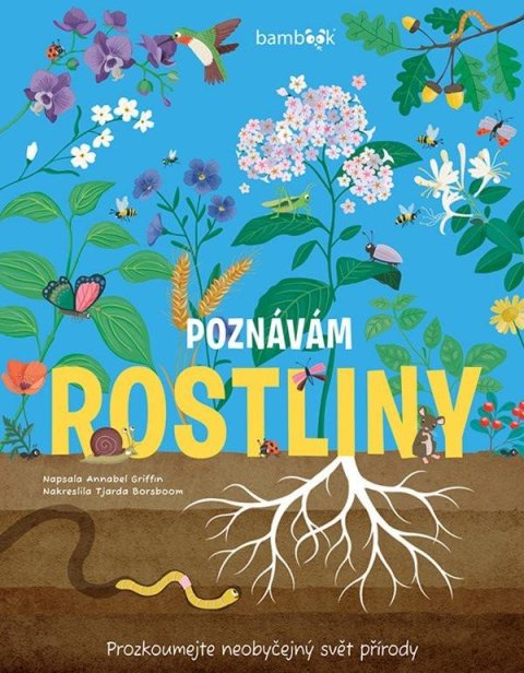 Griffin Annabel: Poznávám rostliny - Prozkoumejte neobyčejný svět přírody