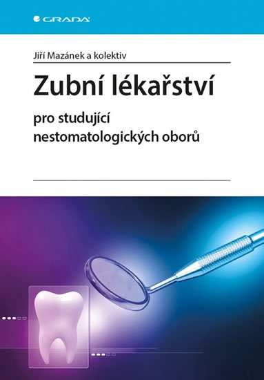 kolektiv autorů: Zubní lékařství pro studující nestomatologických oborů
