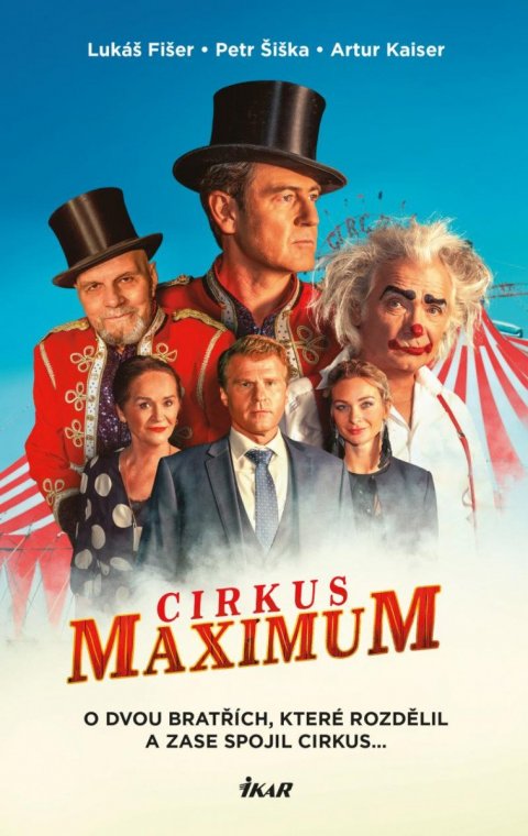 Fišer Lukáš: Cirkus Maximum - O dvou bratřích, které rozdělil a zase spojil cirkus... Fišer Lukáš: Cirkus Maximum - O dvou bratřích, které rozdělil a zase spojil cirkus...