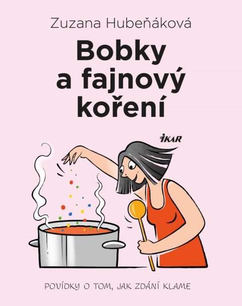 Hubeňáková Zuzana: Bobky a fajnový koření Hubeňáková Zuzana: Bobky a fajnový koření