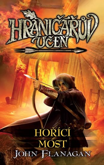 Flanagan John: Hraničářův učeň 2 - Hořící most