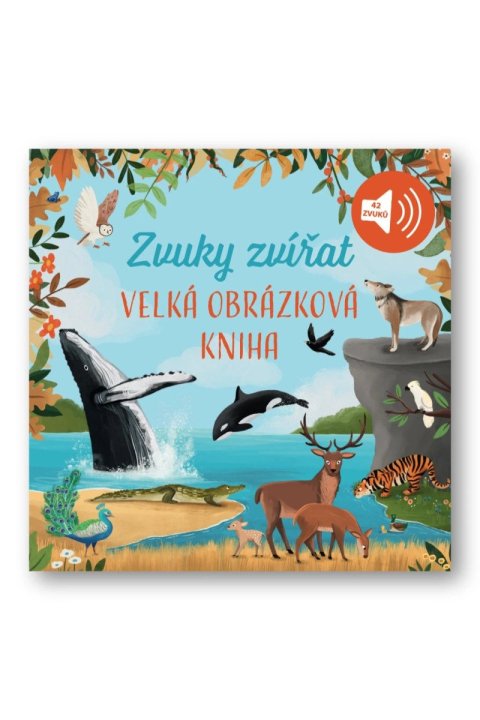 neuveden: Velká obrázková kniha - Zvuky zvířat