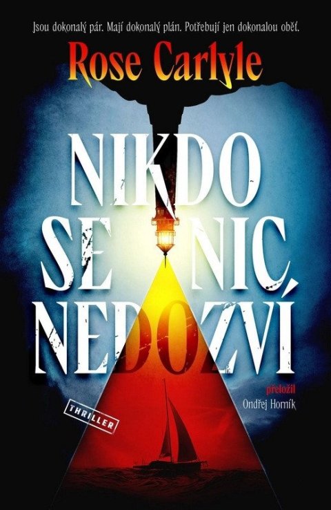 Carlyle Rose: Nikdo se nic nedozví