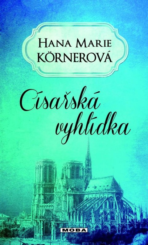 Körnerová Hana Marie: Císařská vyhlídka Körnerová Hana Marie: Císařská vyhlídka