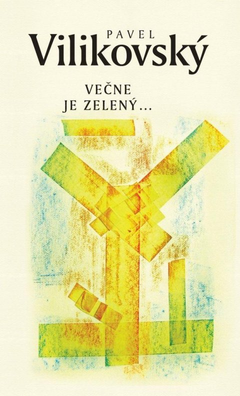 Vilikovský Pavel: Večne je zelený (slovensky)