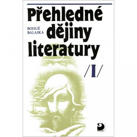 Balajka Bohuš: Přehledné dějiny literatury I Balajka Bohuš: Přehledné dějiny literatury I