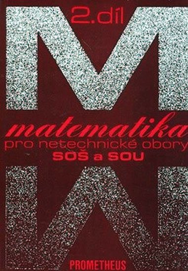 Calda Emil: Matematika pro netechnické obory SOŠ a SOU, 2. díl Calda Emil: Matematika pro netechnické obory SOŠ a SOU, 2. díl