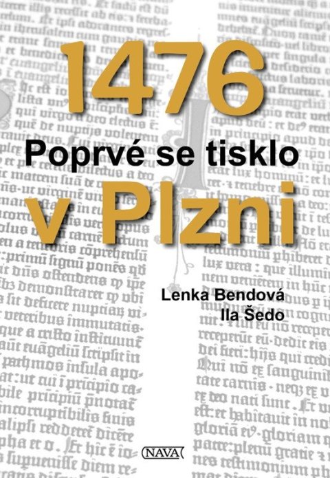 : 1476 Poprvé se tisklo v Plzni