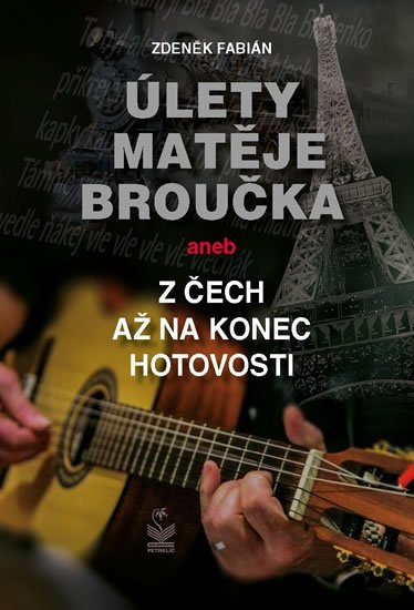 Fabián Zdeněk: Úlety Matěje Broučka aneb z Čech až na konec hotovosti Fabián Zdeněk: Úlety Matěje Broučka aneb z Čech až na konec hotovosti