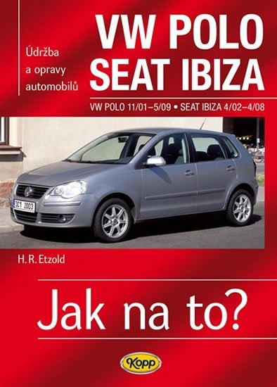Etzold Hans-Rüdiger: VW Polo 11/01–5/09 / Seat Ibiza 4/02–4/08 - Jak na to? č. 116