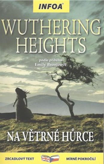 Bronteová Emily: Wuthering Heights/Na Větrné hůrce - Zrcadlová četba Bronteová Emily: Wuthering Heights/Na Větrné hůrce - Zrcadlová četba