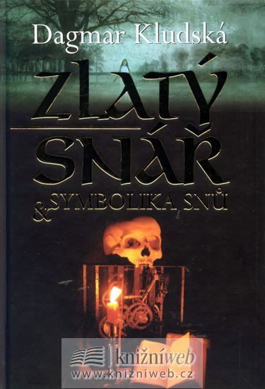 Kludská Dagmar: Zlatý snář a symbolika snů