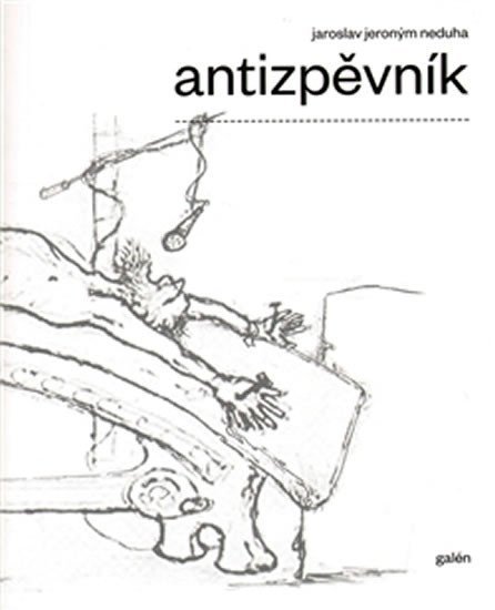 Neduha Jaroslav J.: Antizpěvník