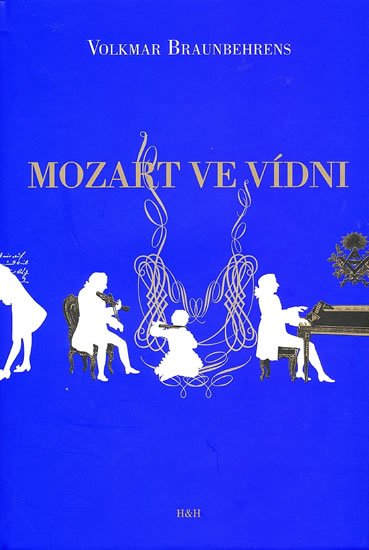Braunbehrens Volkmar: Mozart ve Vídni Braunbehrens Volkmar: Mozart ve Vídni