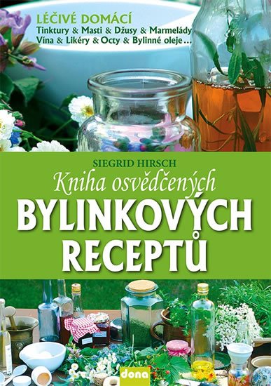 Hirsch Siegrid: Kniha osvědčených bylinkových receptů