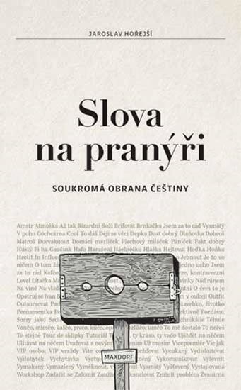 Hořejší Jaroslav: Slova na pranýři Hořejší Jaroslav: Slova na pranýři