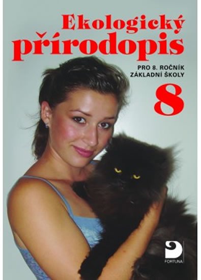 Kvasničková Danuše: Ekologický přírodopis pro 8. r. ZŠ, učebnice Kvasničková Danuše: Ekologický přírodopis pro 8. r. ZŠ, učebnice
