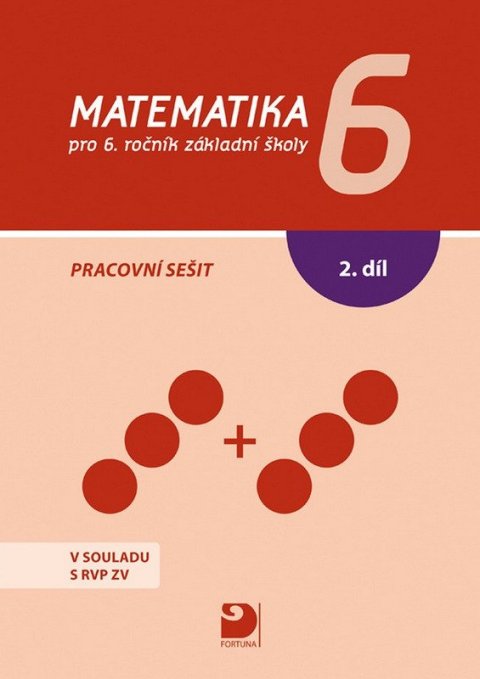 Coufalová Jana: Matematika 6 pro ZŠ 2. díl - Pracovní sešit