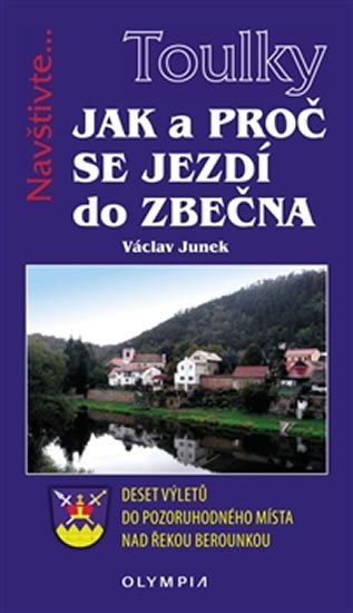 Junek Václav: Toulky - Jak a proč se jezdí do Zbečna