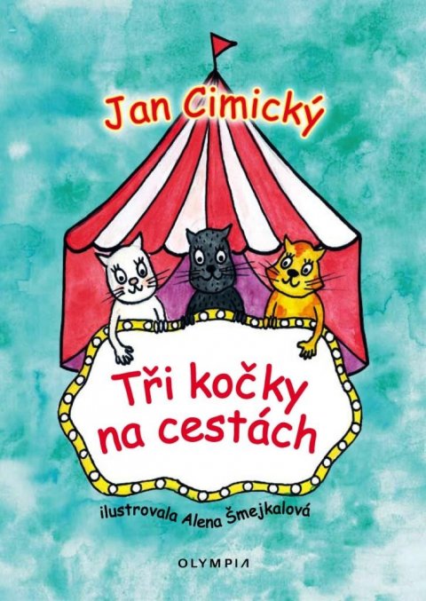 Cimický Jan: Tři kočky na cestách Cimický Jan: Tři kočky na cestách