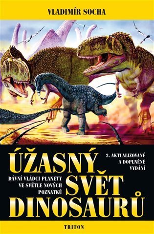 Socha Vladimír: Úžasný svět dinosaurů - 2. vydání