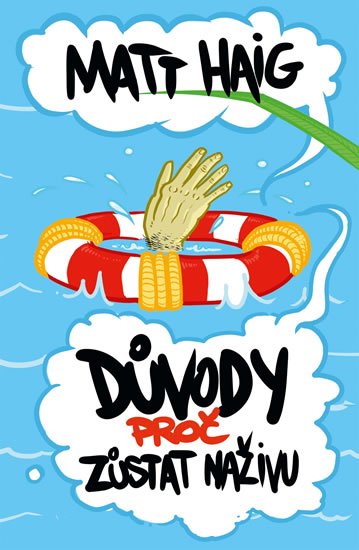 Haig Matt: Důvody, proč zůstat naživu